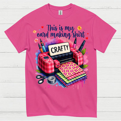This Is My Card Making Shirt Crafty T Shirt