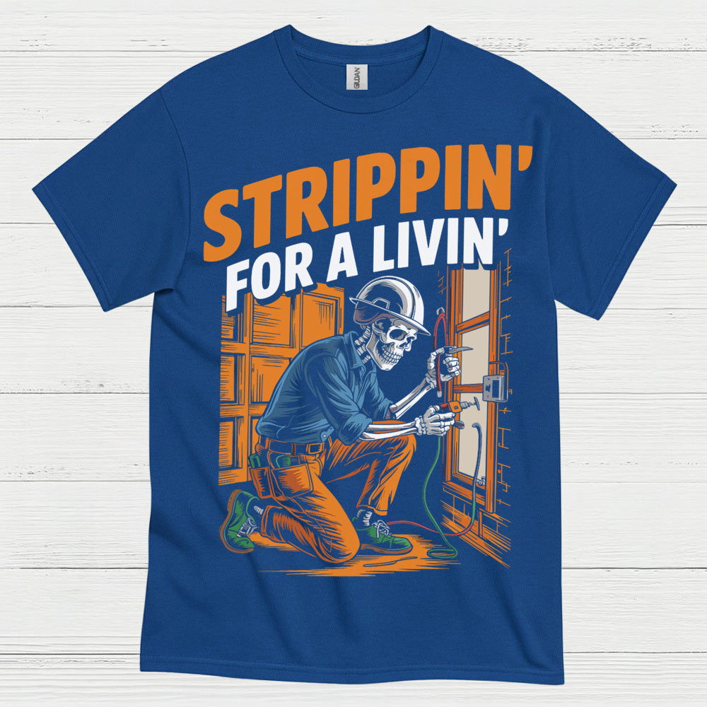 Strippin For A Livin Electrician T Shirt