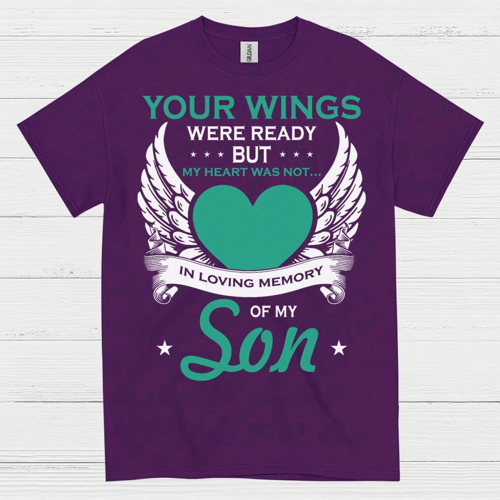 Your Wings Were Ready But My Heart Was Not Son T Shirt
