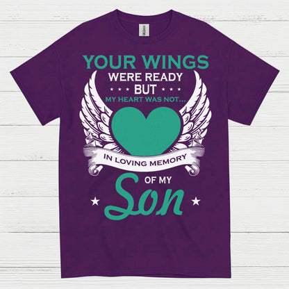 Your Wings Were Ready But My Heart Was Not Son T Shirt