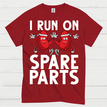 I Run On Spare Parts Funny Kidney T Shirt