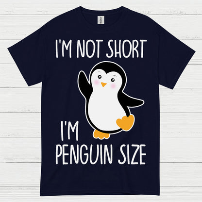 I’m Not Short I’m Penguin Size Cute T Shirt
