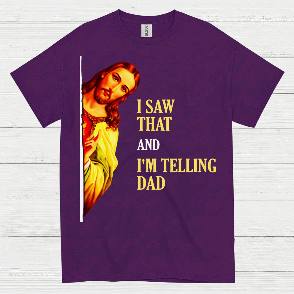 I Saw That Jesus Humor Christian T Shirt