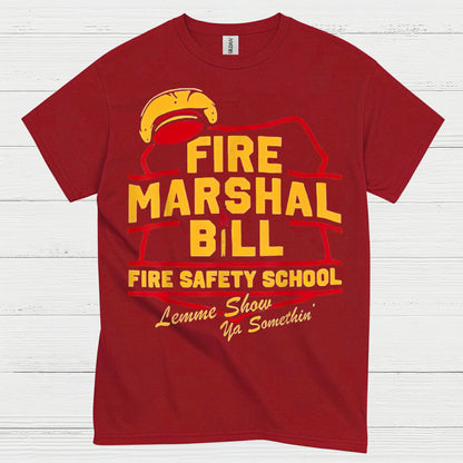 Fire Marshal Bill Fire Safety School T Shirt