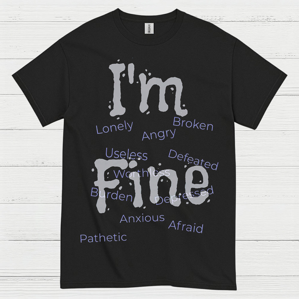 Im Fine Mental Health Message T Shirt