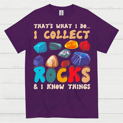 I Collect Rocks And Know Things T Shirt