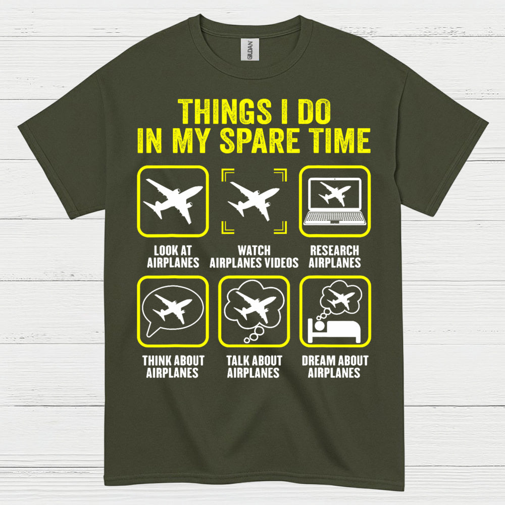 Things I Do In My Spare Time Airplanes T Shirt