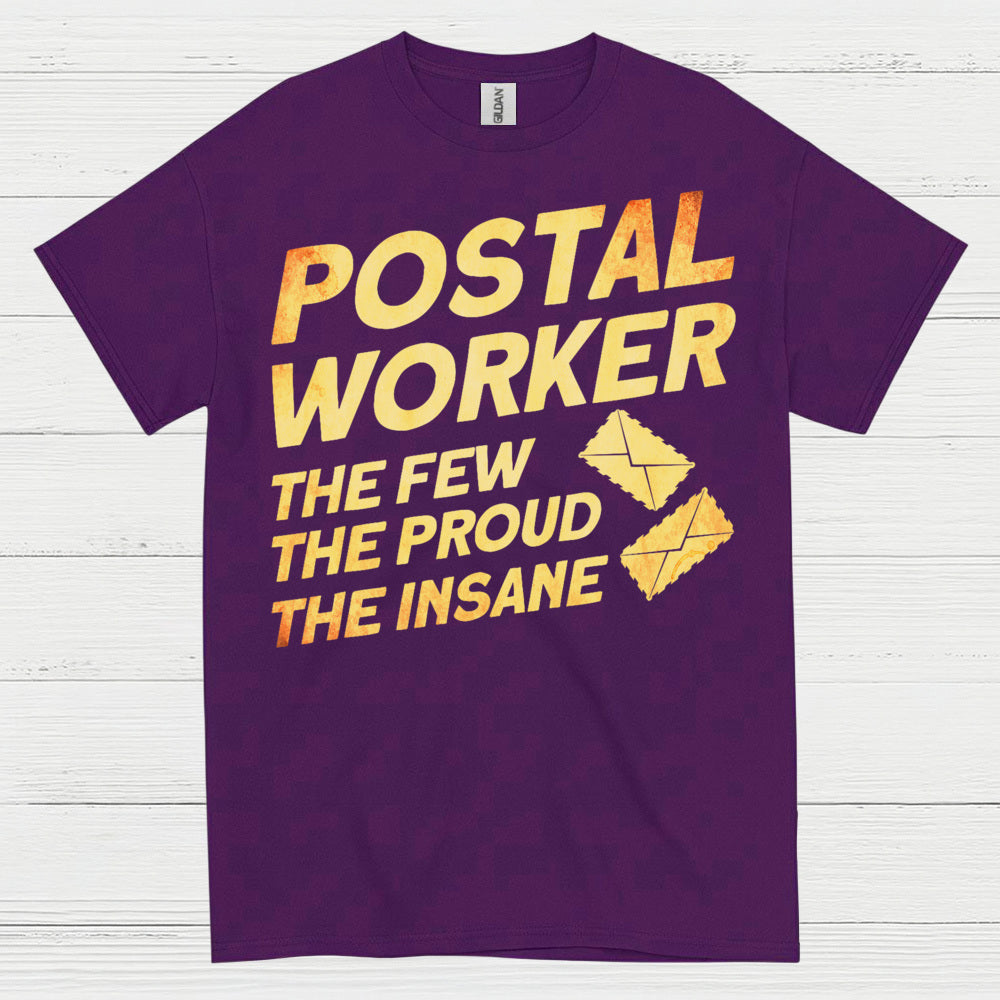 Postal Worker Proud Insane T Shirt