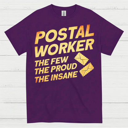 Postal Worker Proud Insane T Shirt