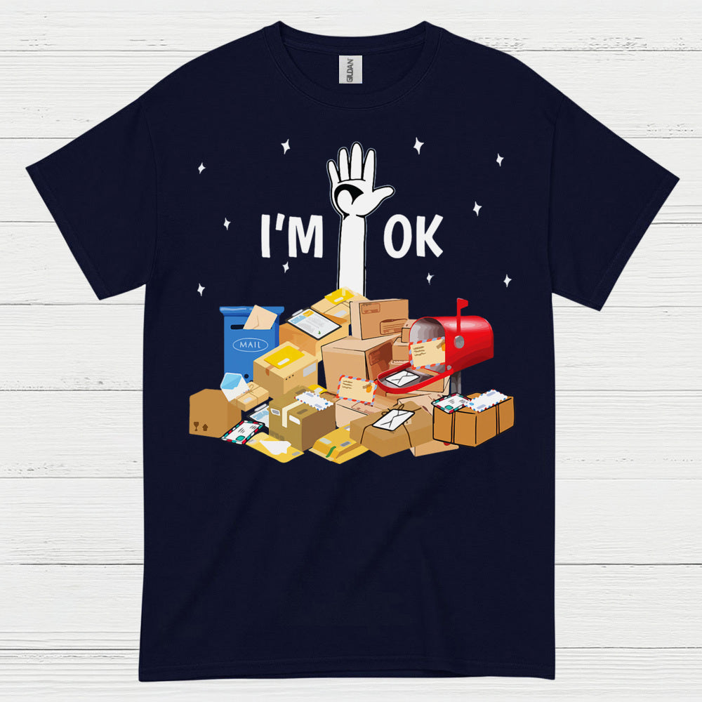 Im OK Postal Worker T Shirt