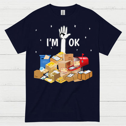 Im OK Postal Worker T Shirt