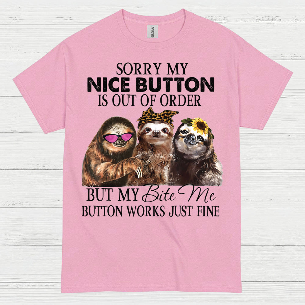 Sorry My Nice Button Sloth T Shirt