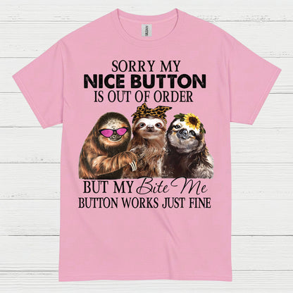 Sorry My Nice Button Sloth T Shirt