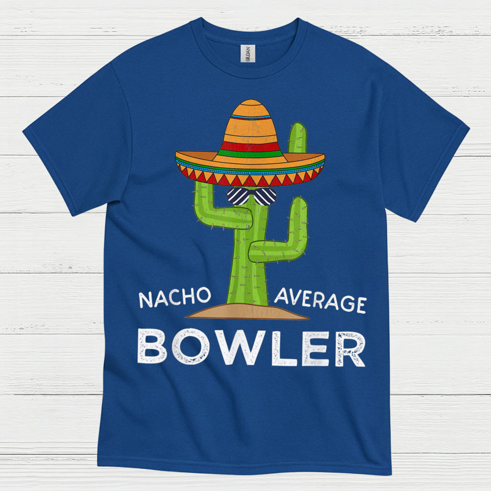 Nacho Average Bowler Funny T Shirt
