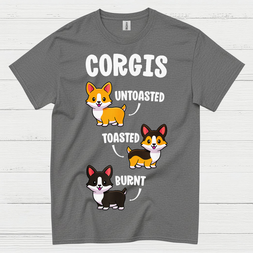 Corgis Untoasted Toasted Burnt T Shirt