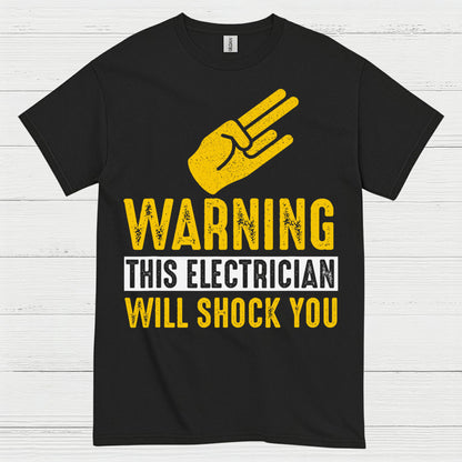 Warning This Electrician Will Shock You T Shirt