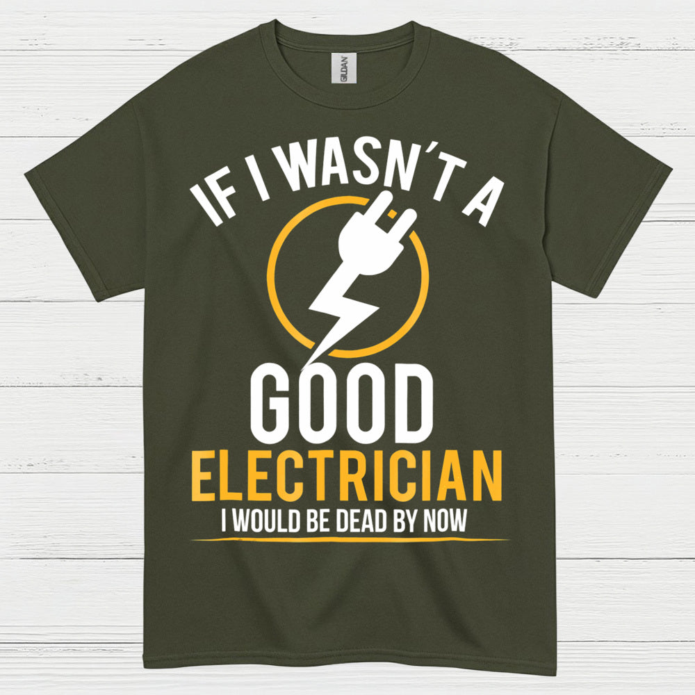 Good Electrician Survival Humor T Shirt
