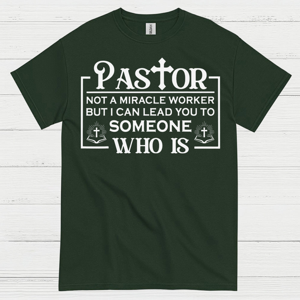 Pastor Not A Miracle Worker Faith T Shirt