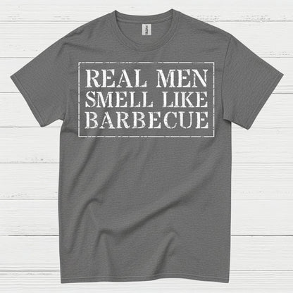 Real Men Smell Like Barbecue T Shirt