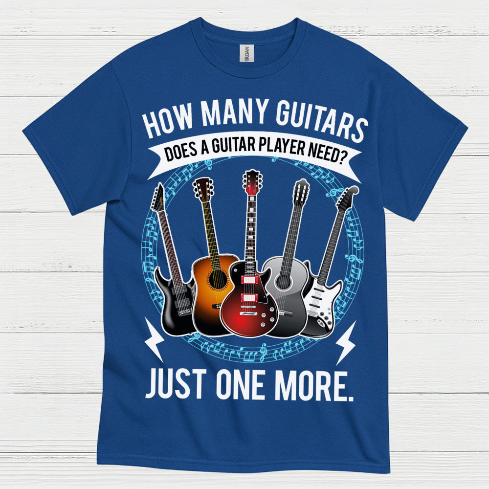 Just One More Guitar Player T Shirt