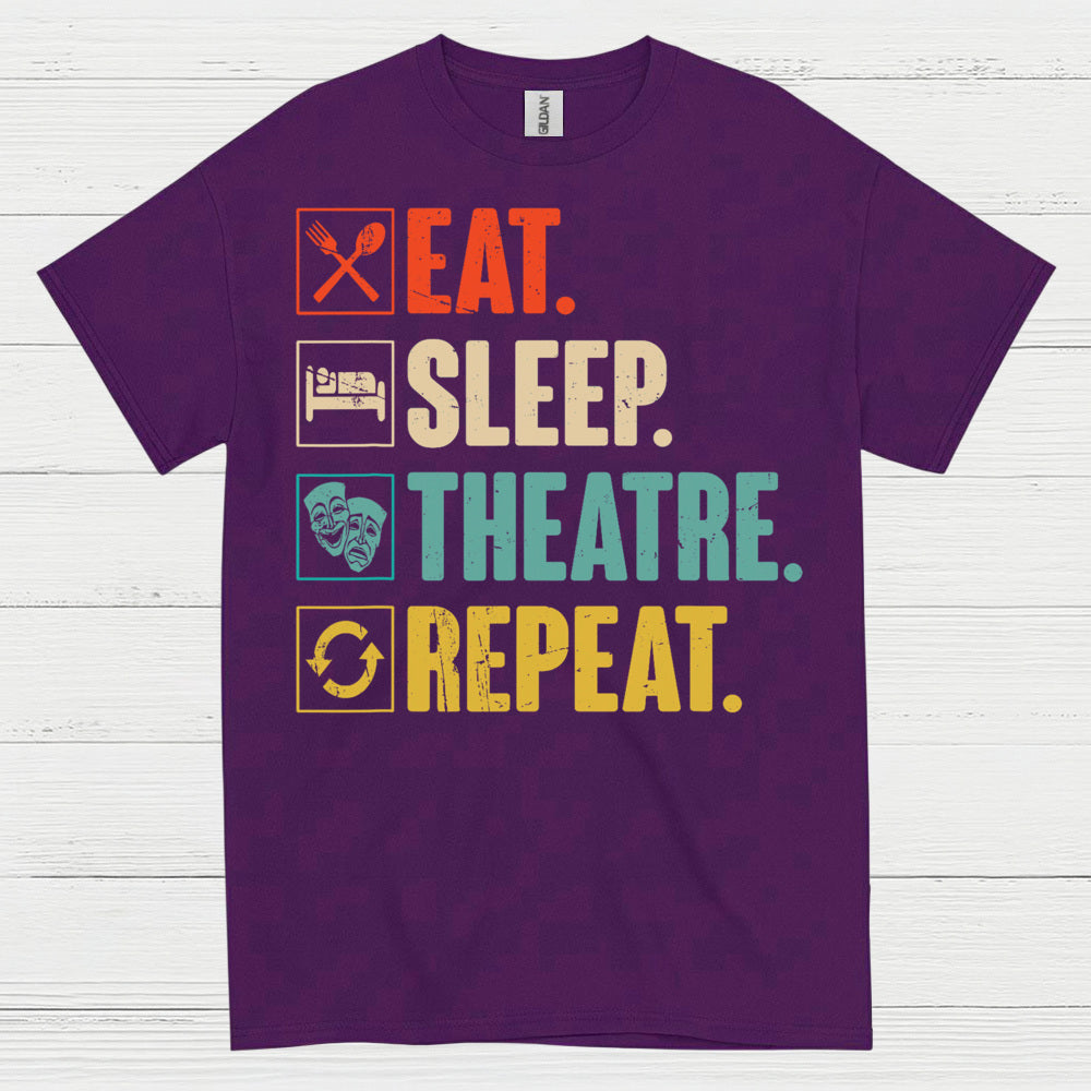 Eat Sleep Theatre Repeat T Shirt