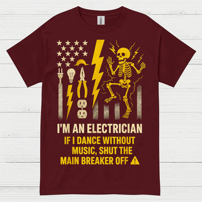 I'm An Electrician Funny Electrician T Shirt