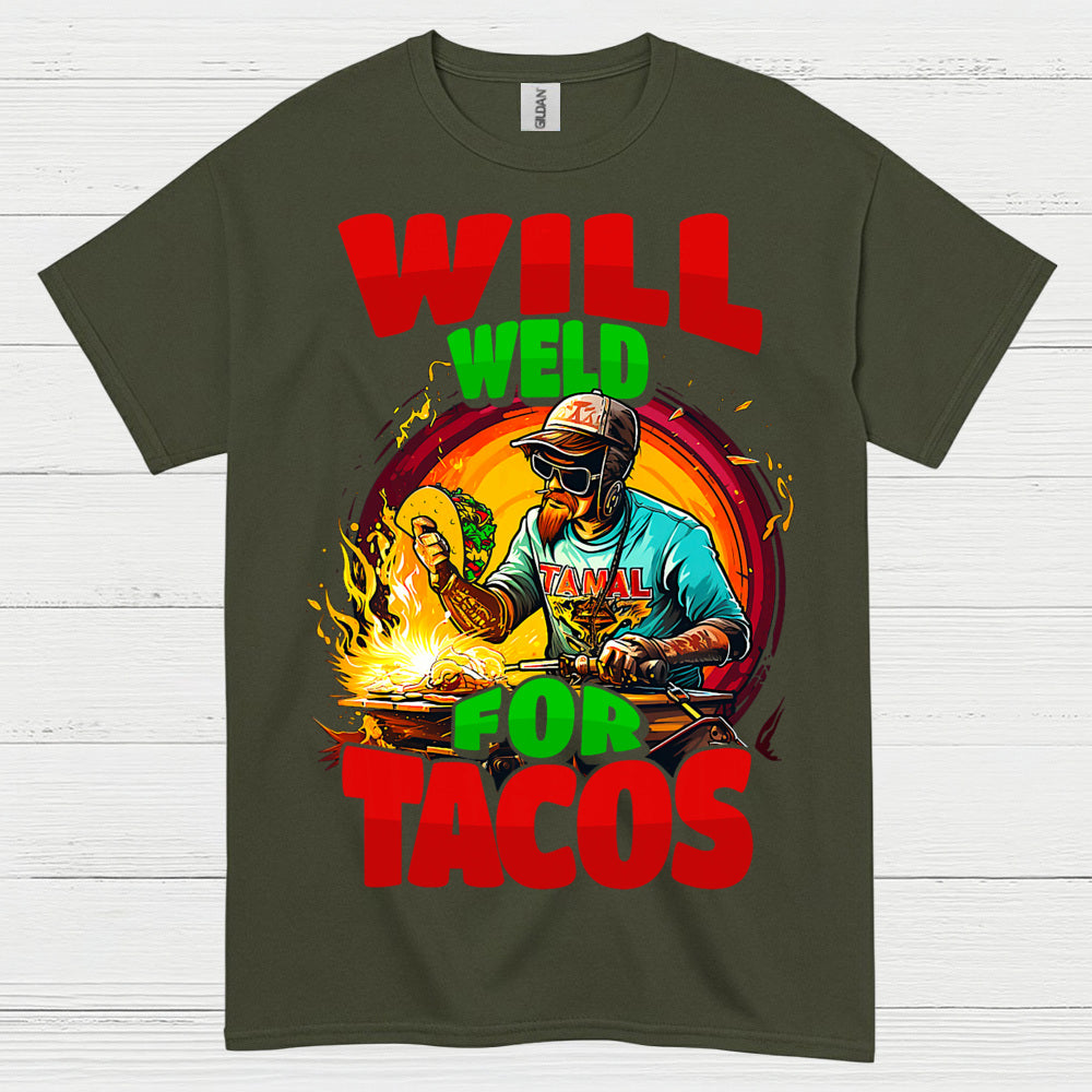 Will Weld For Tacos T Shirt