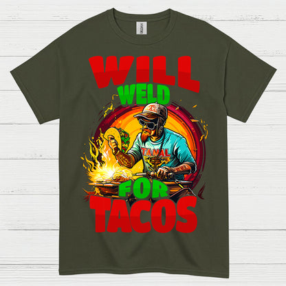 Will Weld For Tacos T Shirt