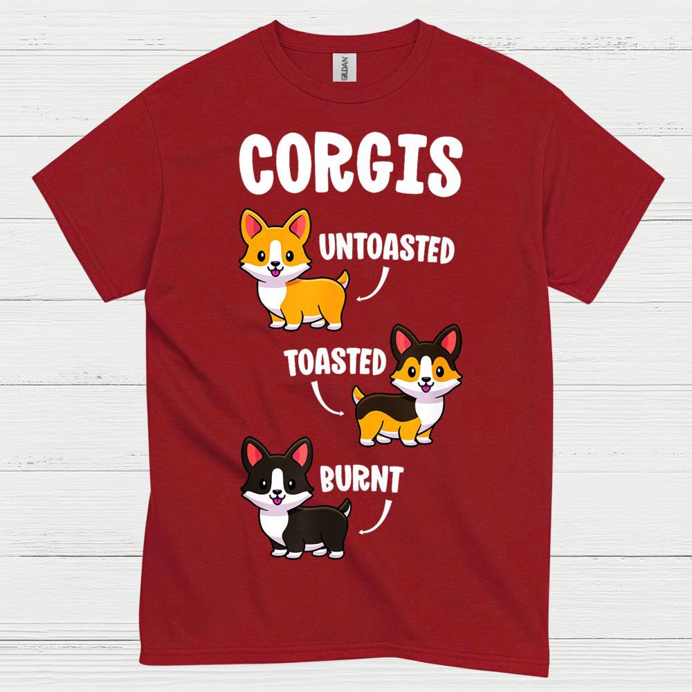 Corgis Untoasted Toasted Burnt T Shirt
