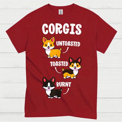 Corgis Untoasted Toasted Burnt T Shirt