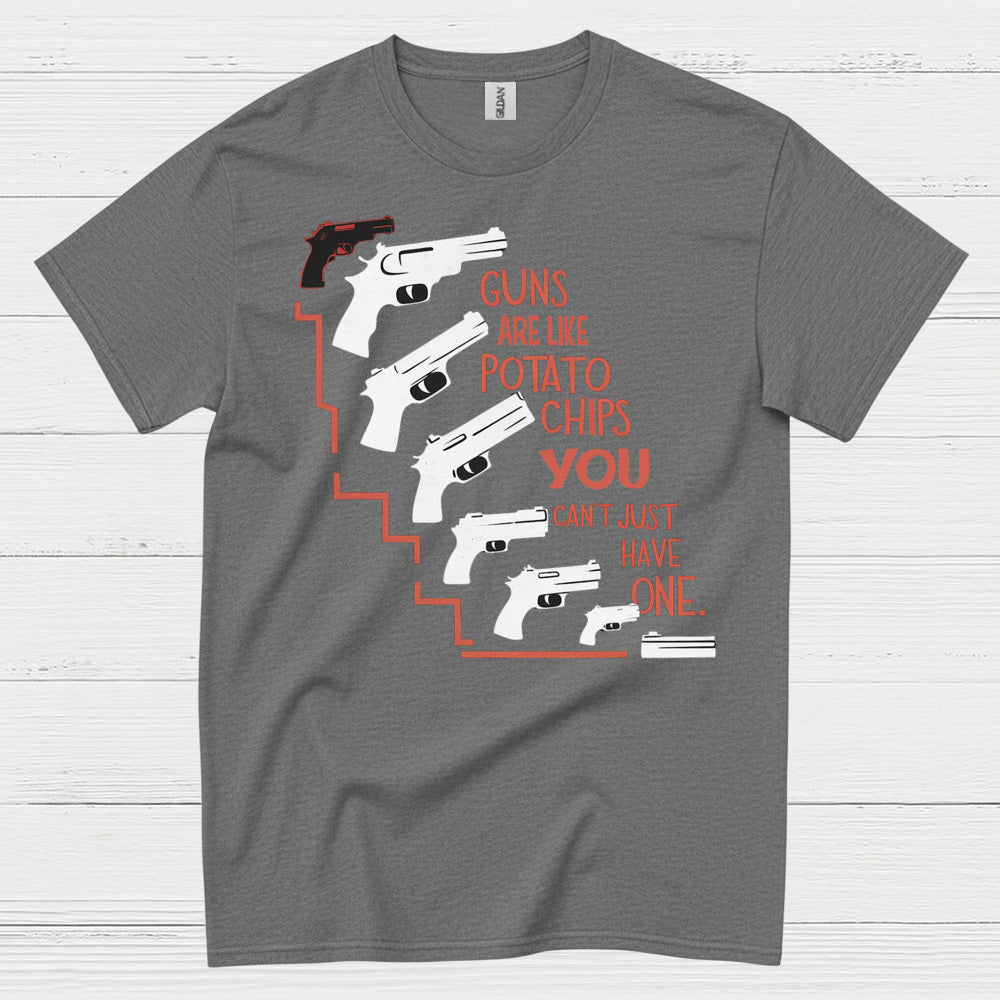 Guns Are Like Potato Chips Quote T Shirt
