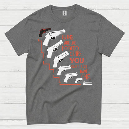 Guns Are Like Potato Chips Quote T Shirt