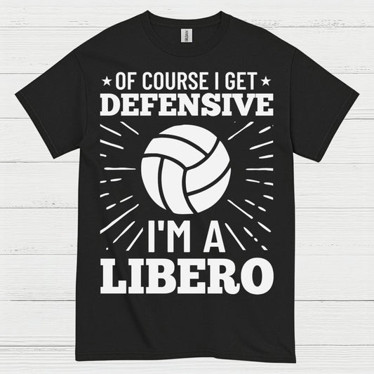 Of Course I Get Defensive Libero T Shirt