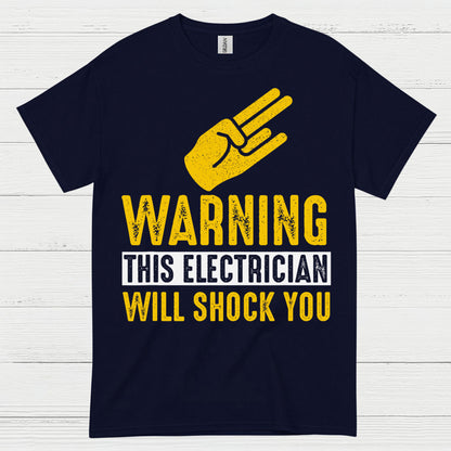 Warning This Electrician Will Shock You T Shirt