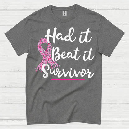 Had It Beat It Survivor Breast Cancer T Shirt