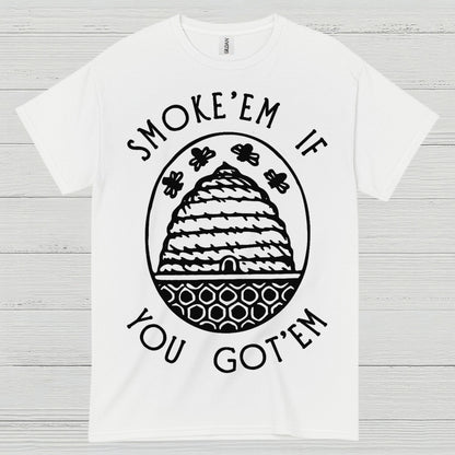 Smoke Em If You Got Em Beekeeper T Shirt