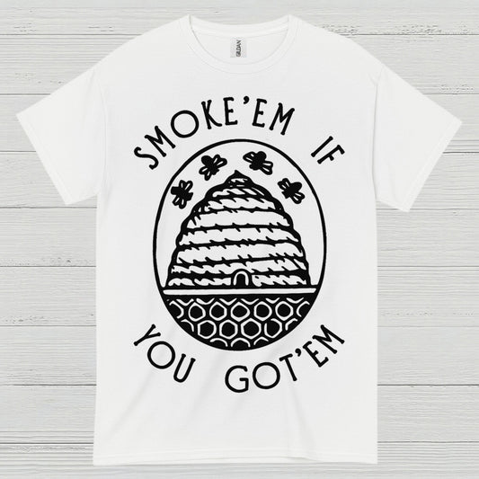 Smoke Em If You Got Em Beekeeper T Shirt