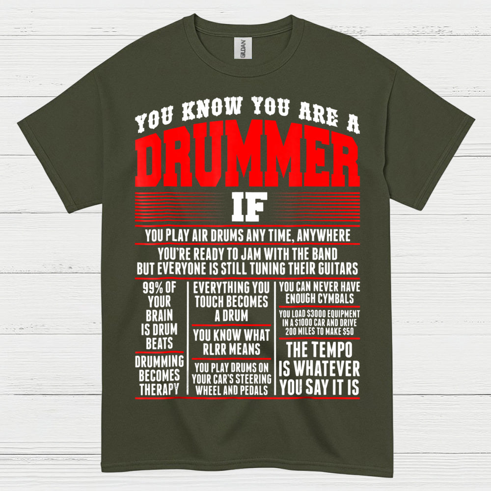 You Know You Are A Drummer T Shirt