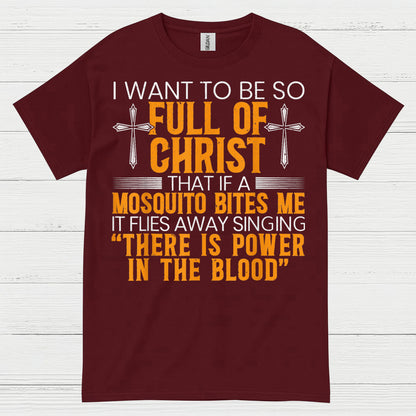 Full Of Christ Mosquito Funny Christian T Shirt