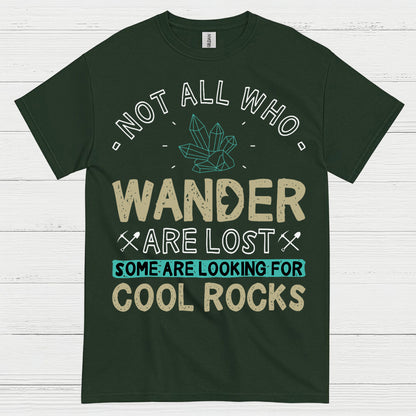 Not All Who Wander Are Lost Geology T Shirt