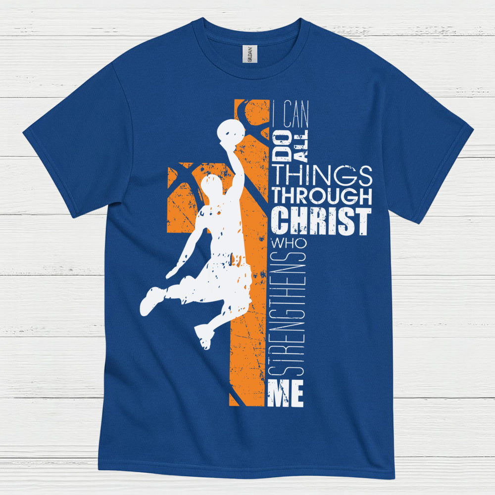 I Can Do All Things Through Christ Basketball T Shirt
