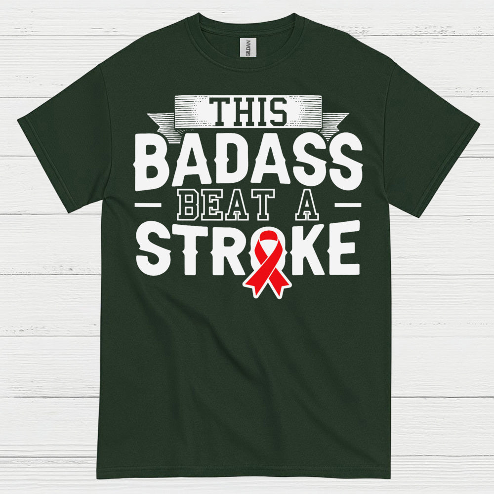This Badass Beat A Stroke Survivor T Shirt