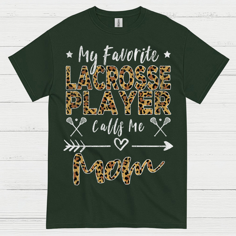My Favorite Lacrosse Player Calls Me Mom T Shirt