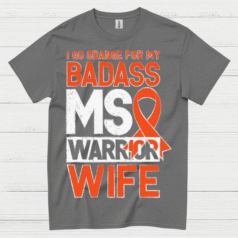Badass Multiple Sclerosis Warrior Wife T Shirt