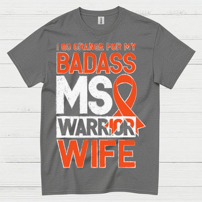 Badass Multiple Sclerosis Warrior Wife T Shirt