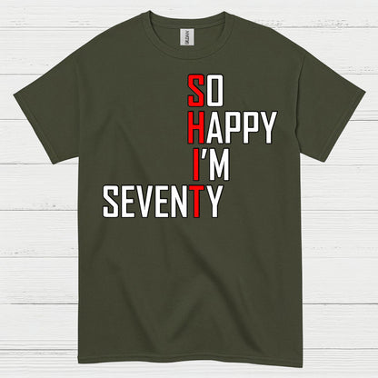 So Happy Im Seventy Birthday T Shirt