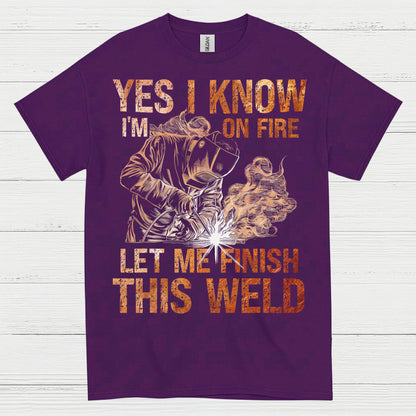 Yes I Know I’m On Fire Welding T Shirt