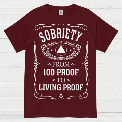 Sobriety Living Proof T Shirt