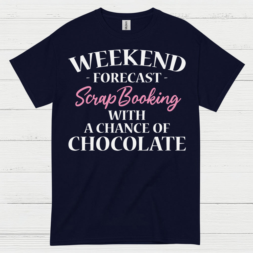 Weekend Forecast Scrapbooking Chocolate T Shirt
