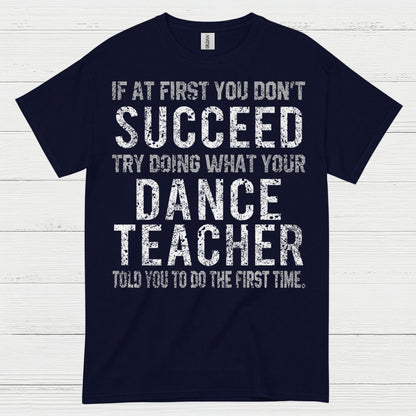 Dance Teacher Humor Motivation T Shirt